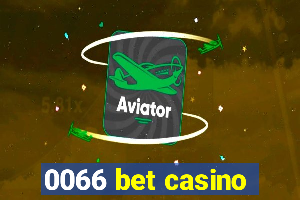 0066 bet casino